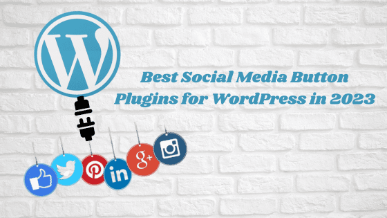 8 Best WordPress Social Media Plugins For 2023 1 Best Social Media Plugins Button for WordPress in 2020